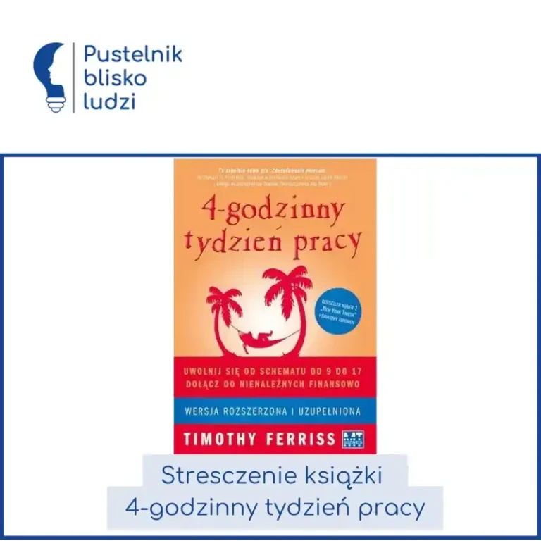timothy ferriss 4-godzinny tydzień pracy streszczenie