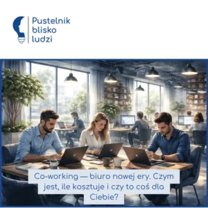 Co-working — biuro nowej ery. Czym jest, ile kosztuje i czy to coś dla Ciebie?
