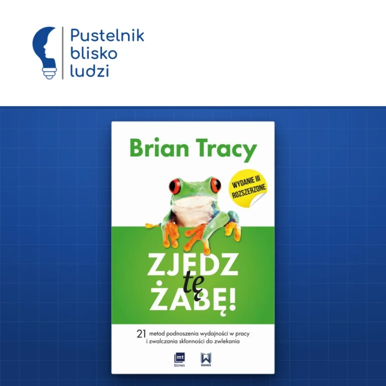 Okładka książki „Zjedz tę żabę” Briana Tracy’ego, polskie wydanie MT Biznes