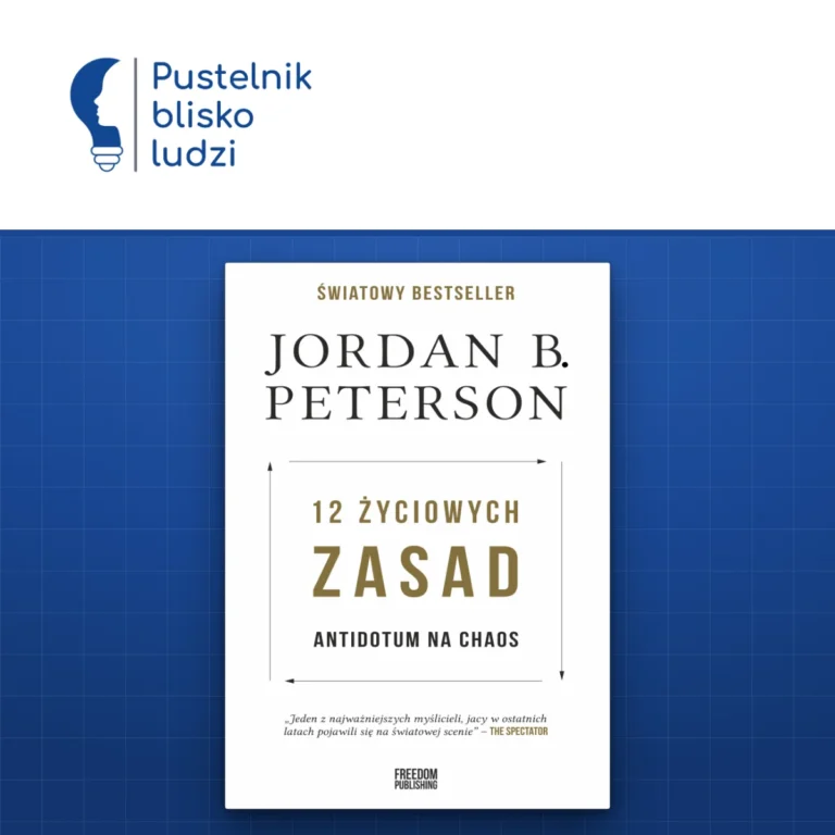 Okładka książki 12 życiowych zasad. Antidotum na chaos, Jordan B. Peterson, Freedom Publishing